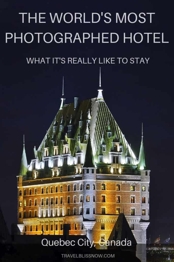 What It's Really Like to Stay at the World's Most Photographed Hotel, The Chateau Frontenac in Quebec, City, Canada