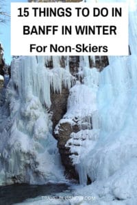 15 Things To Do in Banff in Winter for Non-Skiers