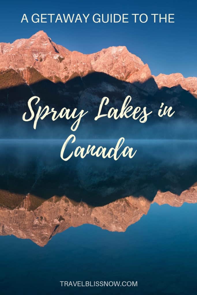 A GetAway Guide to the Spray Lakes in Canada, Tips on the most scenic drive, things to do in the Spray Lakes Region and Kananaskis Country in Alberta, where to stay and eat.
