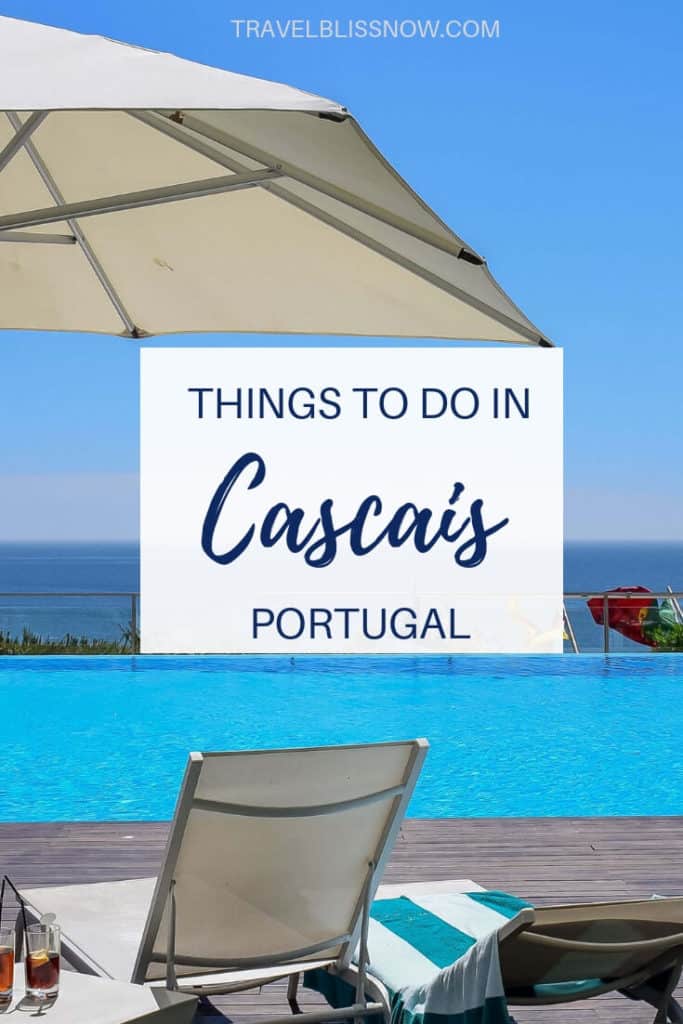 Best things to do in Cascais, Portugal for a Seaside Getaway