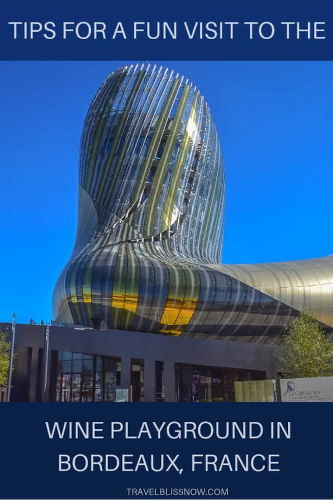 The Bordeaux Wine Museum - Tips for a Fun Visit to La Cité du Vin