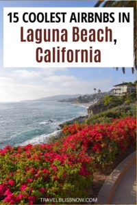 Looking for Airbnbs in Laguna Beach for a California getaway. Here are 15 recommendations for vacational rentals in Laguna Beach including beachfront, affordable, romantic, family and luxury options.| Where to stay in Laguna Beach | Laguna Beach Airbnbs | Vacation rentals in Laguna Beach #LagunaBeach #California #travelblissnow