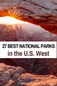 Tips from top travel writers on the 27 western U.S. National Parks to add to your bucket list, plus what to see and where to stay | National Parks in the West | Best National Parks in the USA | Best National Parks in the West #USA #nationalparks #travelblissnow