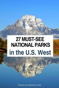Tips from top travel writers on the 27 western U.S. National Parks to add to your bucket list, plus what to see and where to stay | National Parks in the West | Best National Parks in the USA | Best National Parks in the West #USA #nationalparks #travelblissnow