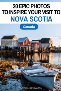 20 Epic photos in Nova Scotia Canada to inspire your visit, plus tips on where to find them and get the best shots. #NovaScotia #Canada #photography #travelblissnow