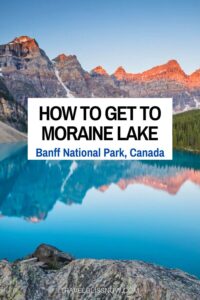 A complete guide on how to get to Moraine Lake in Banff National Park in Canada now that access is limited. | Visit Moraine Lake | Lake Louise to Moraine Lake | Moraine Lake from Banff |Banff National Park Moraine Lake #canada #travelblissnow