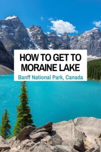 A complete guide on how to get to Moraine Lake in Banff National Park in Canada now that access is limited. | Visit Moraine Lake | Lake Louise to Moraine Lake | Moraine Lake from Banff |Banff National Park Moraine Lake #canada #travelblissnow